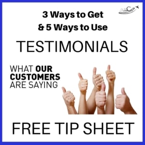 Ways to get testimonials, ways to use testimonials Tip Sheet