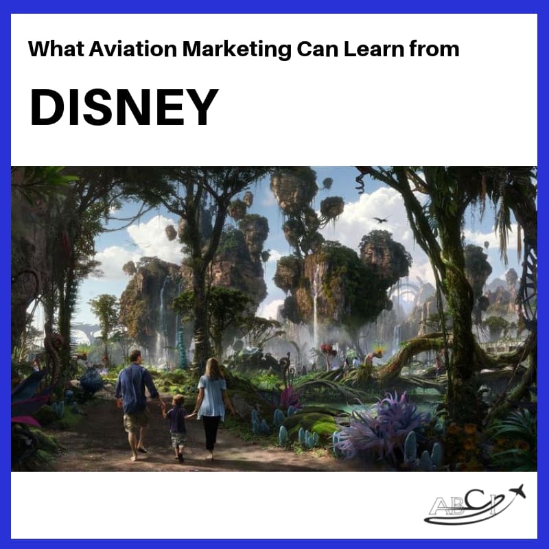 Aviation Marketing Strategy - Three Ideas to Borrow from Disney