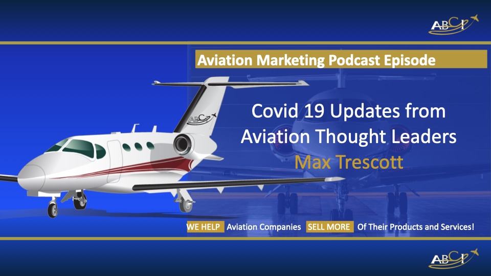 Aviation Marketing Covid 19 update - Max Trescott