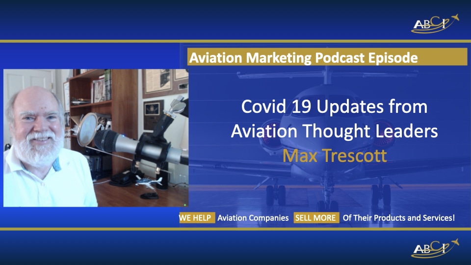 Aviation Marketing and Covid 19 - Interview with Max Trescott