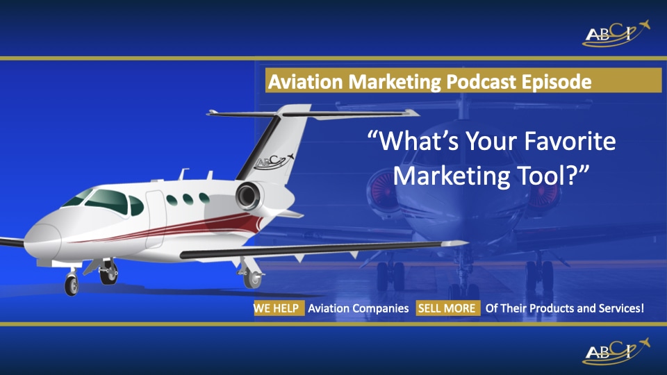 "What's Your Favorite Aviation Marketing Tool?"