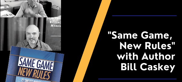 Book Club Discussion - "Same Game, New Rules - 23 Timeless Principles for Selling and Negotiating" with Author Bill Caskey