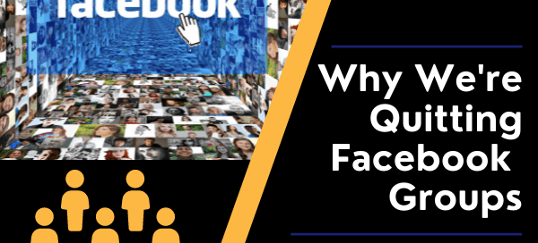 Why We're Getting Off Facebook Groups for Marketing