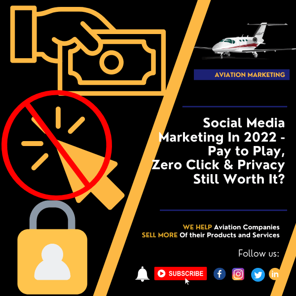 Aviation Social Media Marketing Update for 2022 - Pay to Play, Zero Click and Privacy