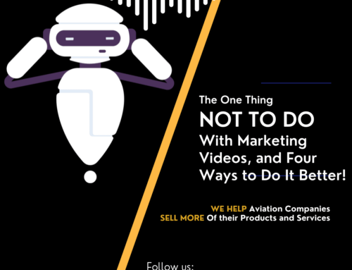 Aviation Marketing Videos – The One Thing to Avoid, and Four Ways to Do Better!