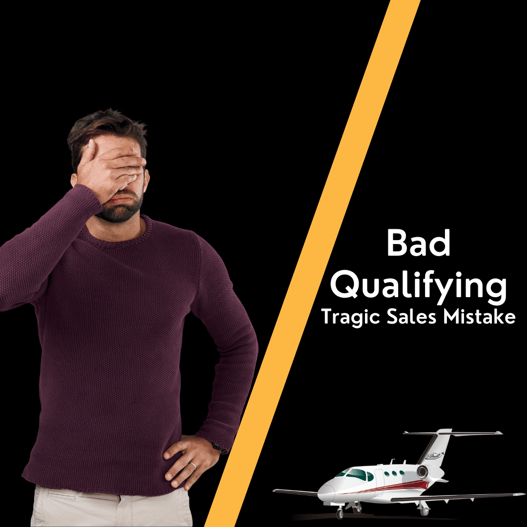 Bad Qualifying - Tragic Sales Mistake!